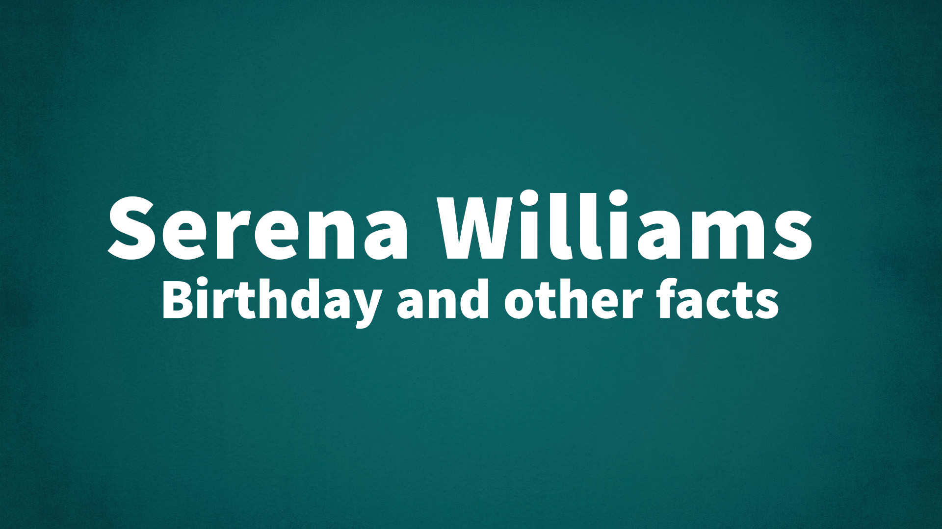 title image for Serena Williams birthday