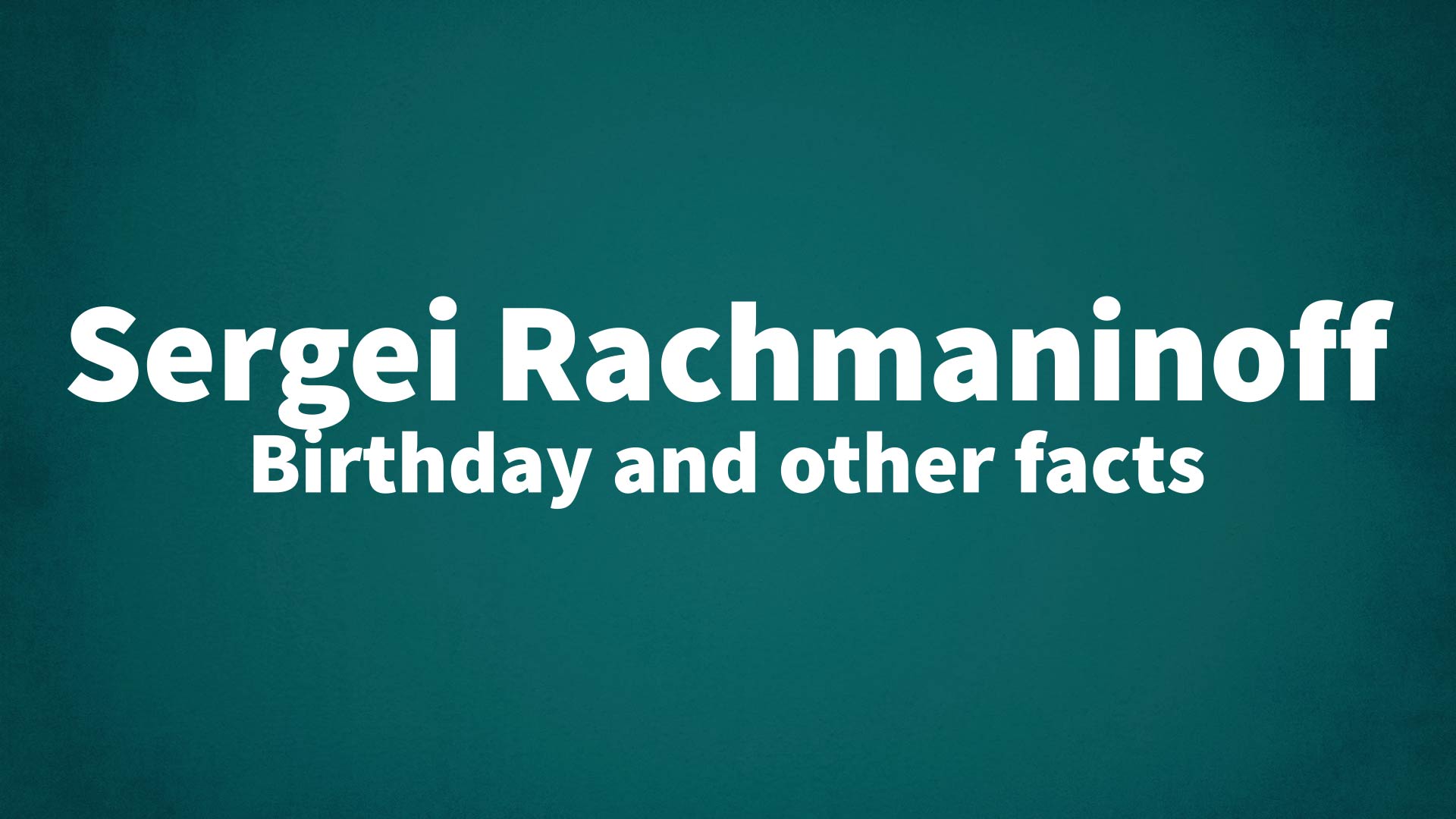 title image for Sergei Rachmaninoff birthday