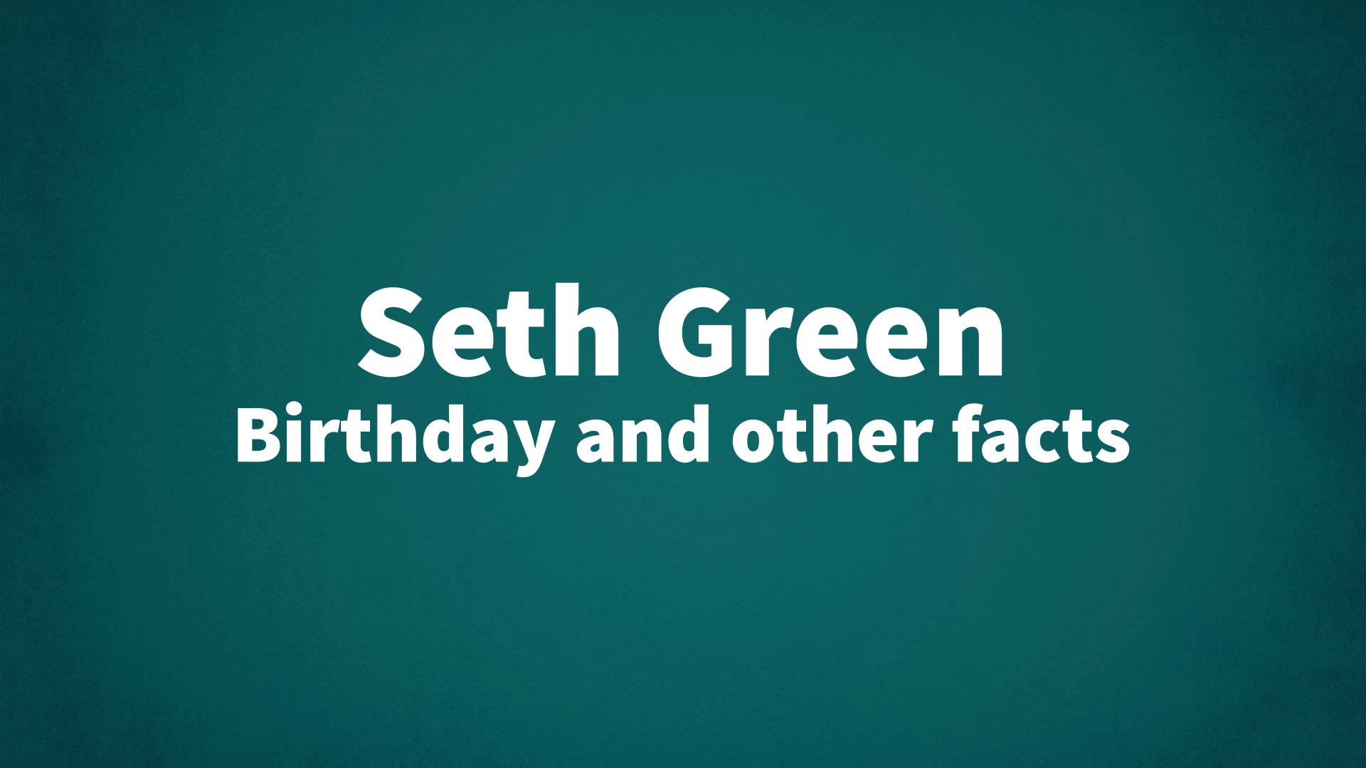title image for Seth Green birthday