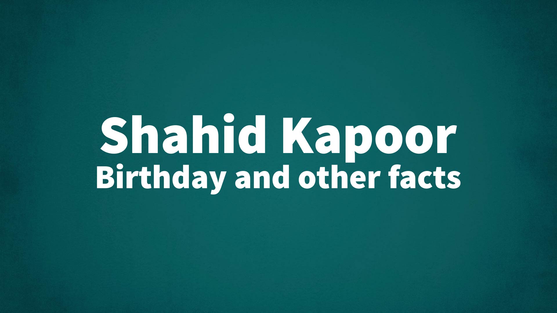 title image for Shahid Kapoor birthday