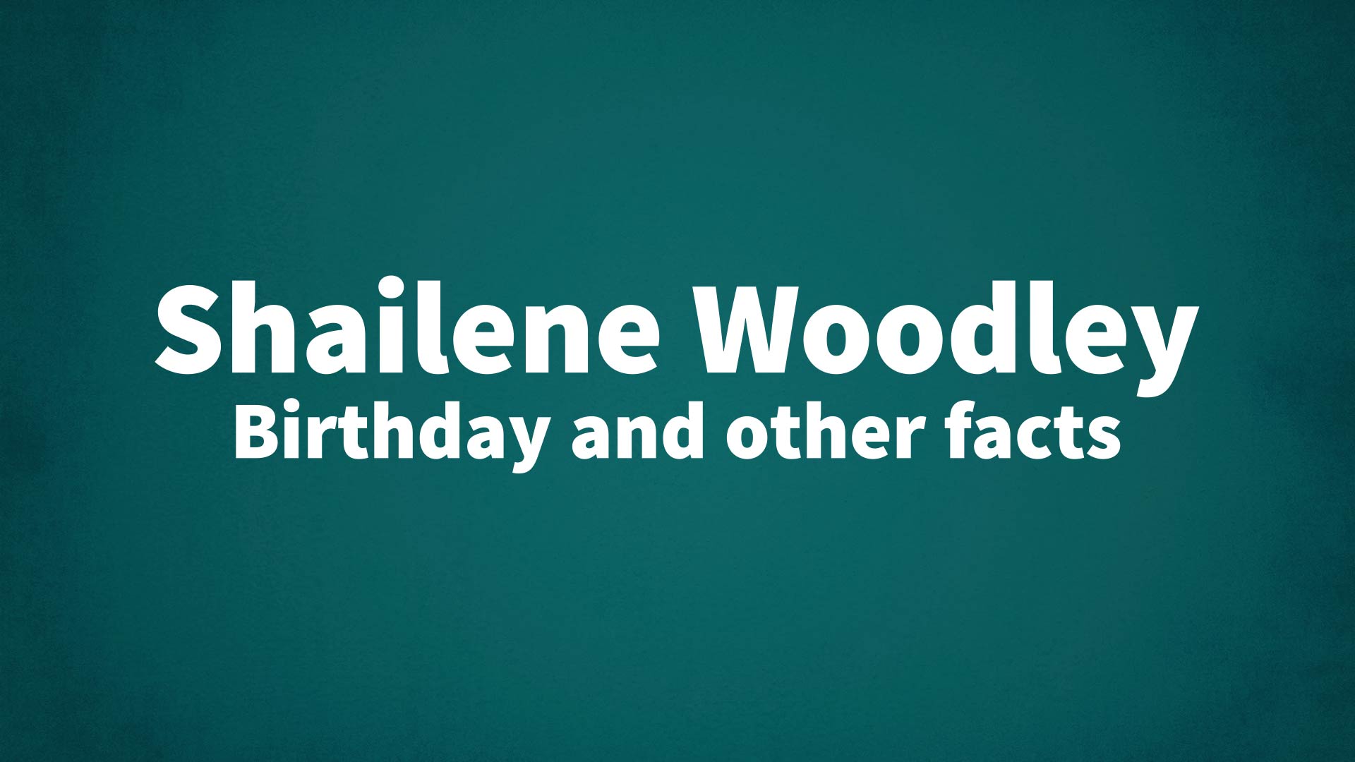 title image for Shailene Woodley birthday