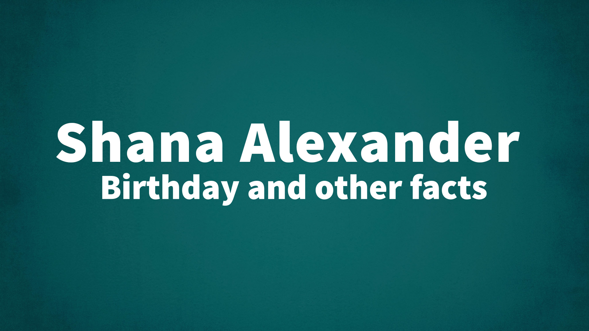 title image for Shana Alexander birthday
