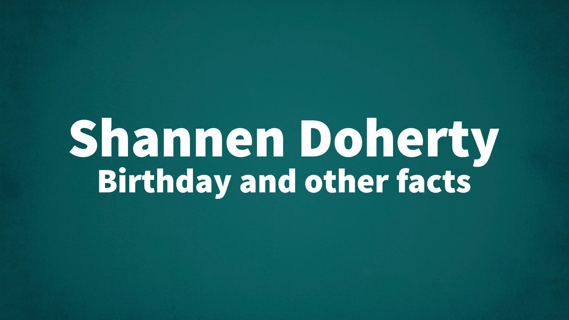 title image for Shannen Doherty birthday