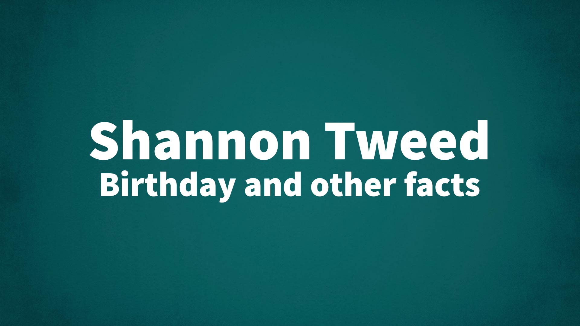 title image for Shannon Tweed birthday