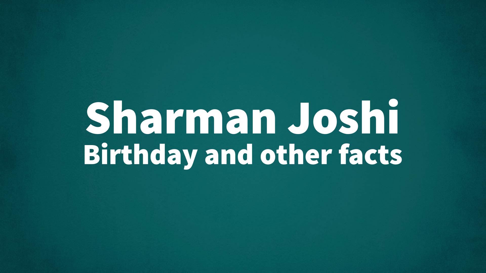 title image for Sharman Joshi birthday