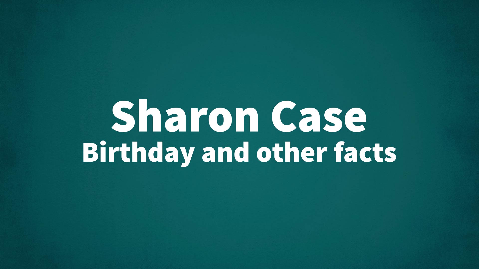 title image for Sharon Case birthday