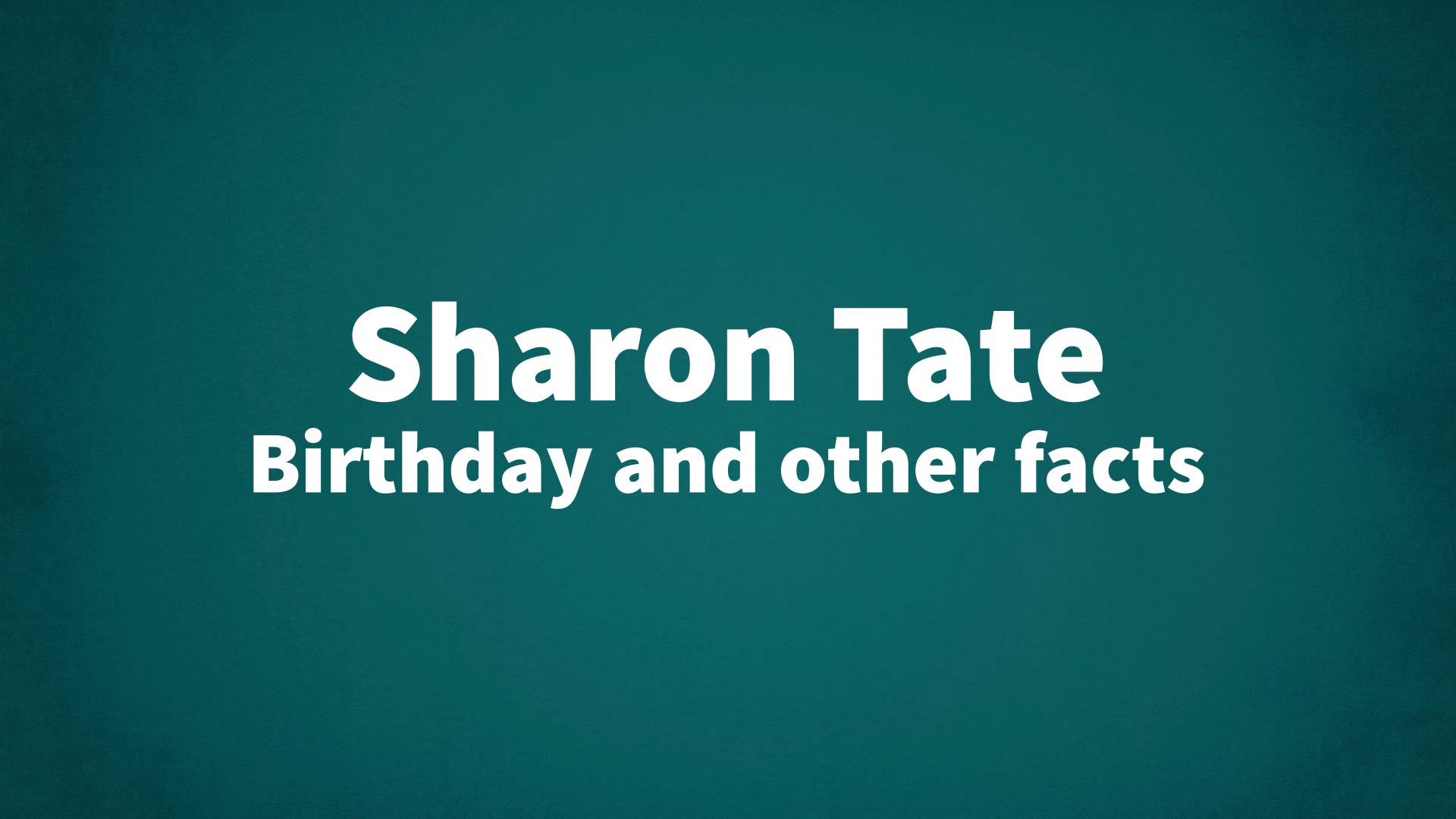 title image for Sharon Tate birthday