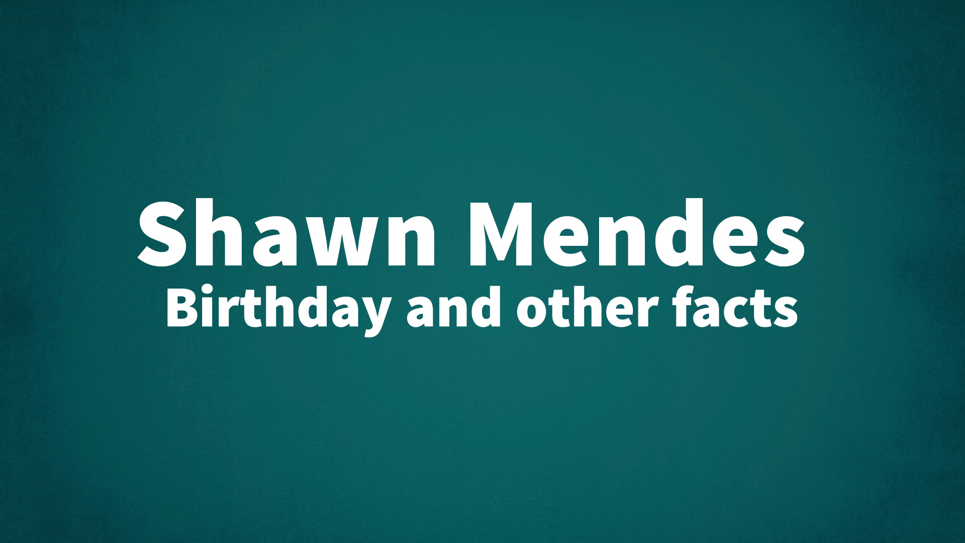 title image for Shawn Mendes birthday