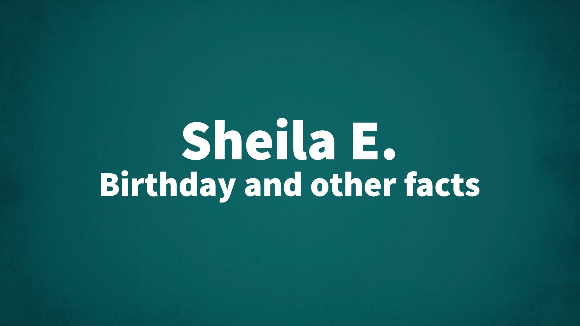 title image for Sheila E. birthday