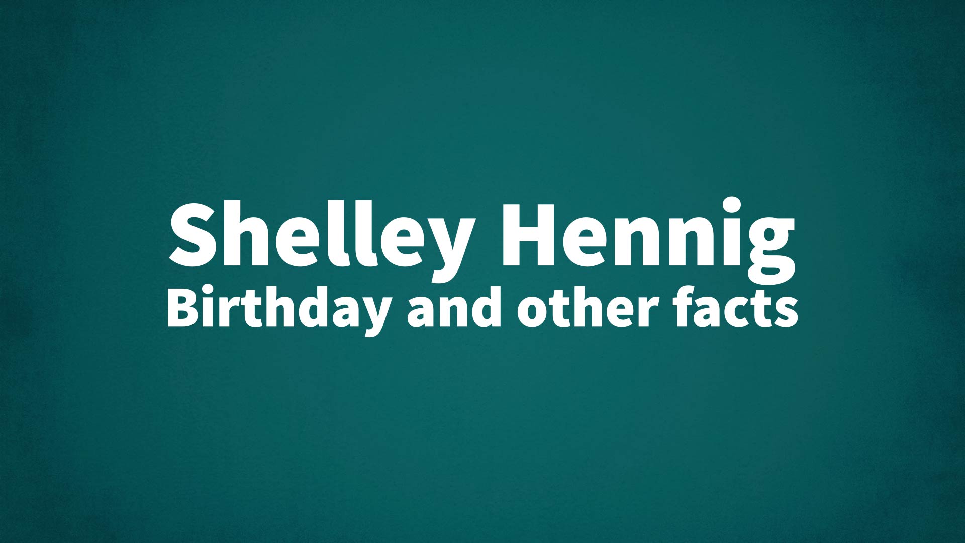 title image for Shelley Hennig birthday