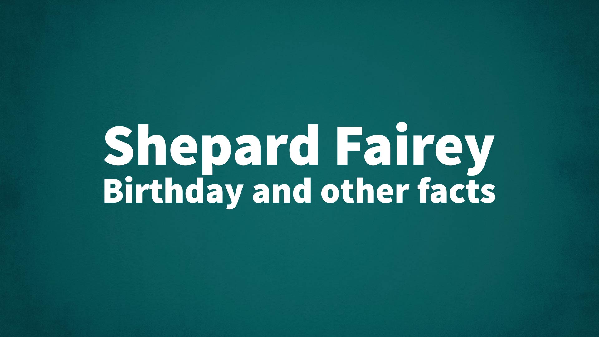 title image for Shepard Fairey birthday
