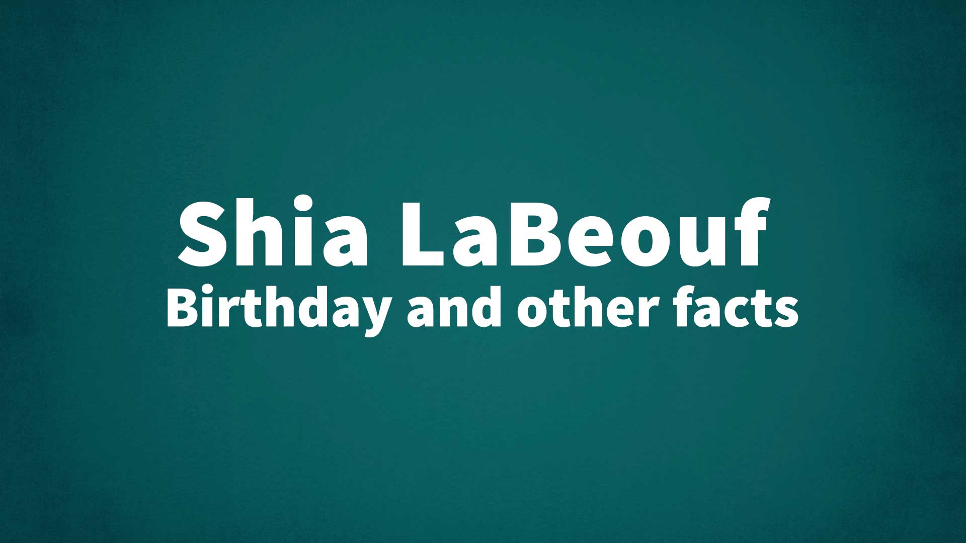 title image for Shia LaBeouf birthday