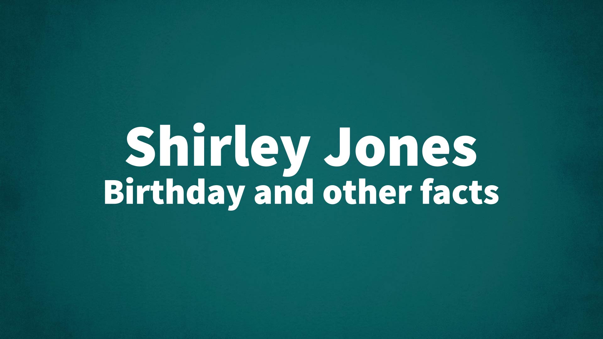 title image for Shirley Jones birthday