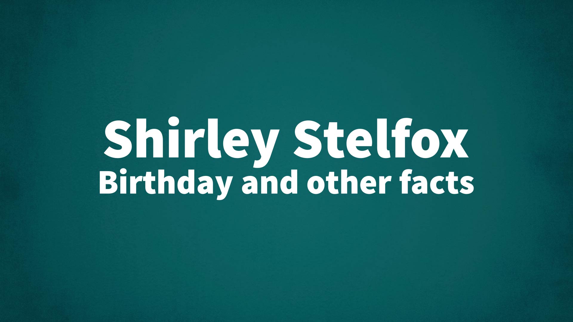 title image for Shirley Stelfox birthday