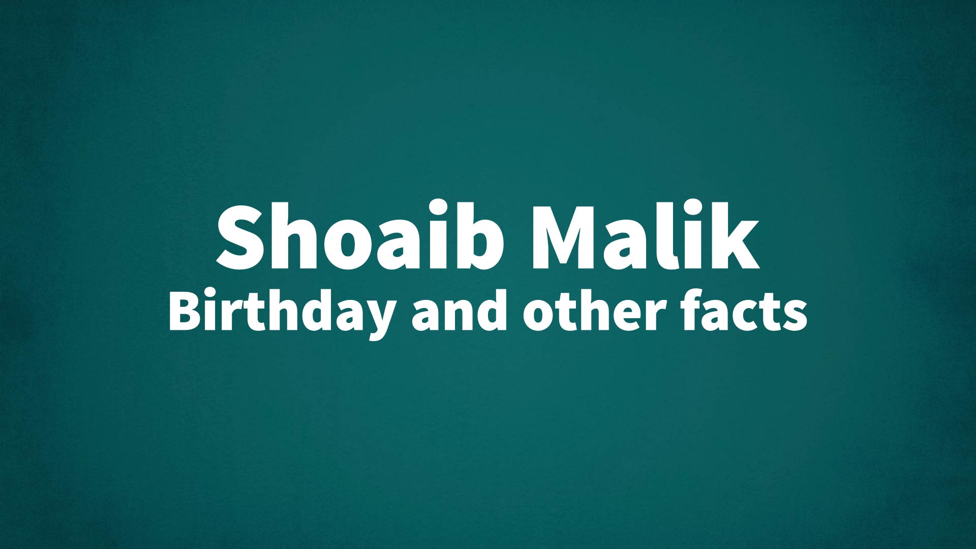 title image for Shoaib Malik birthday