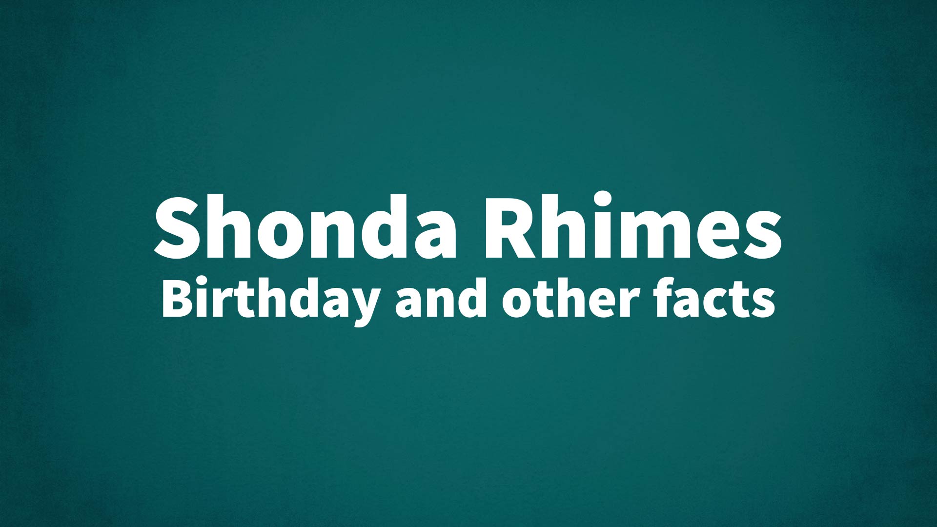 title image for Shonda Rhimes birthday