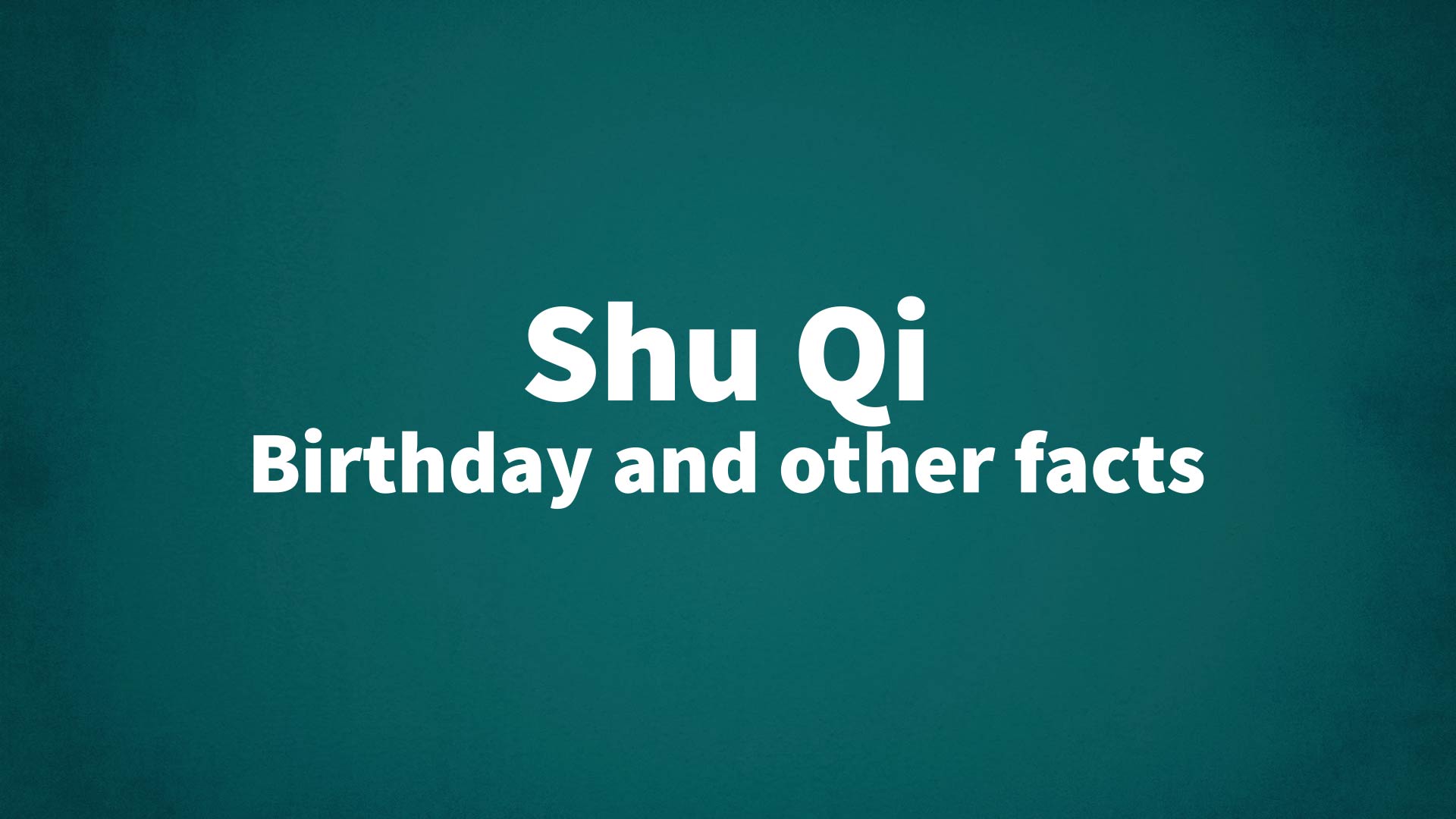 title image for Shu Qi birthday