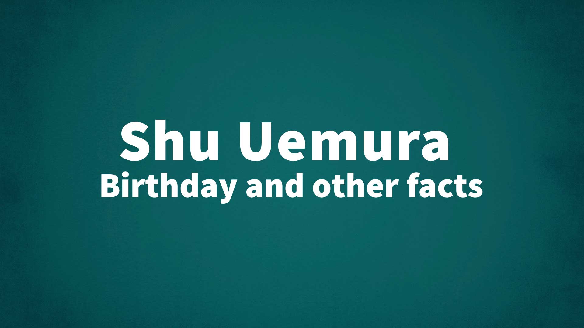 title image for Shu Uemura birthday