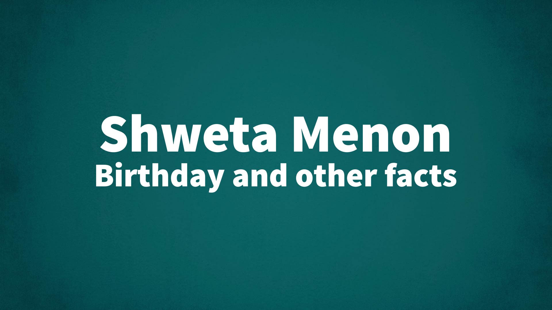 title image for Shweta Menon birthday