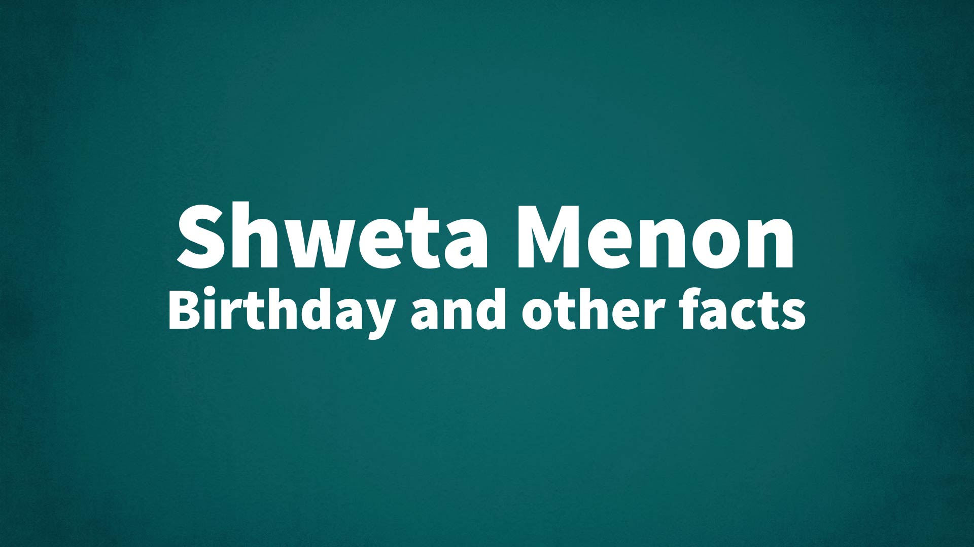 title image for Shweta Menon birthday
