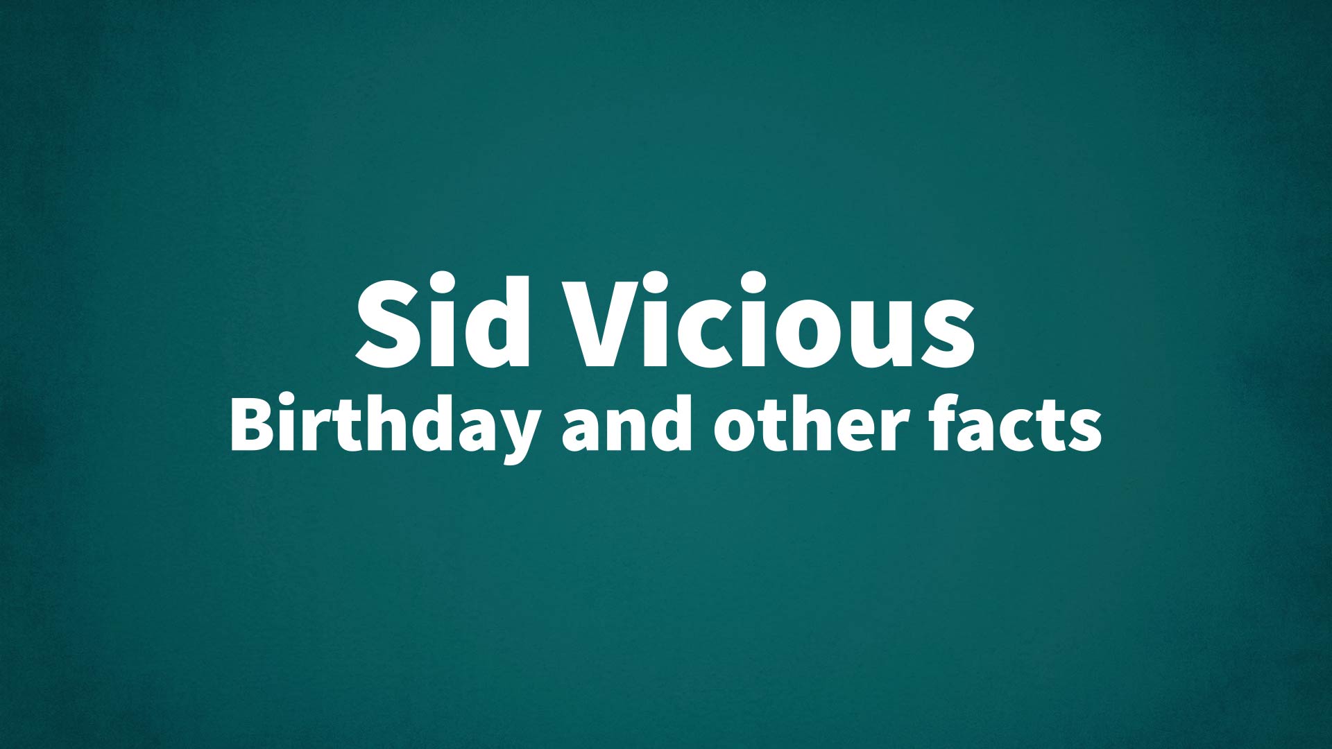 title image for Sid Vicious birthday