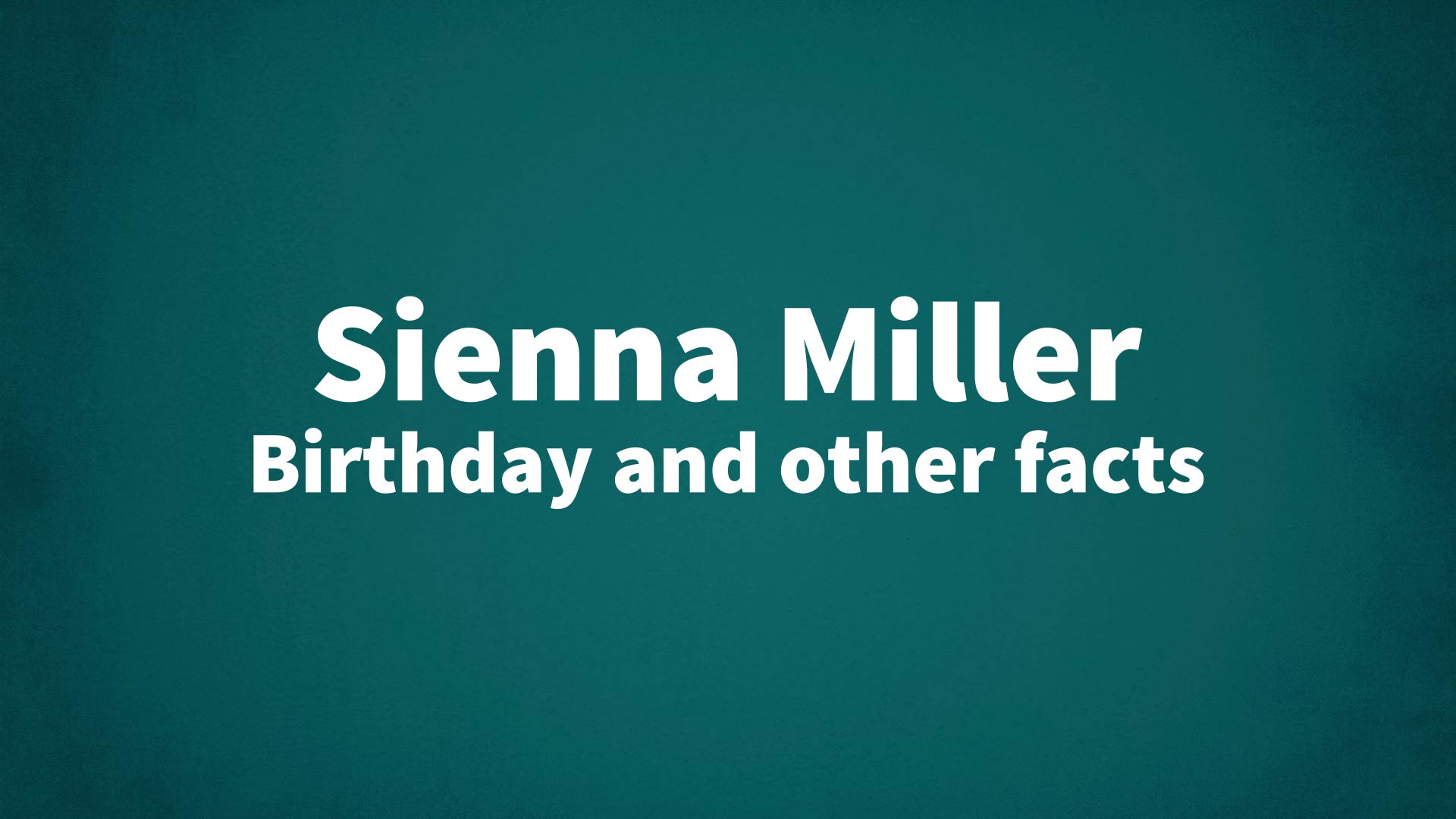 title image for Sienna Miller birthday