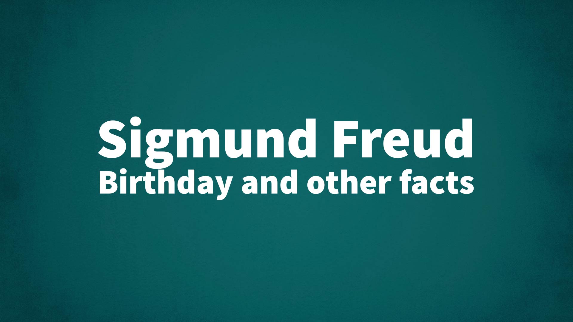 title image for Sigmund Freud birthday