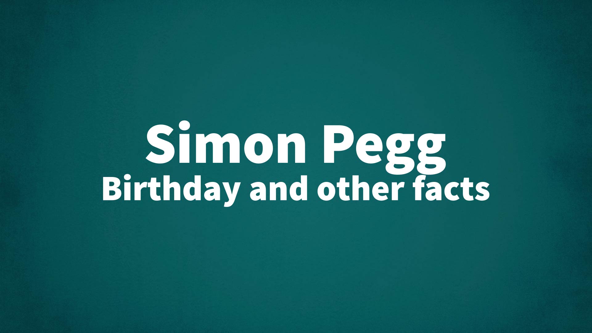 title image for Simon Pegg birthday