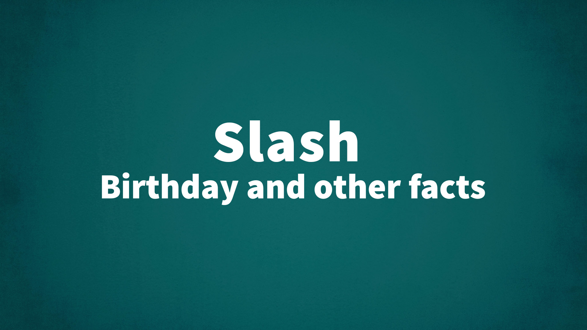 title image for Slash birthday