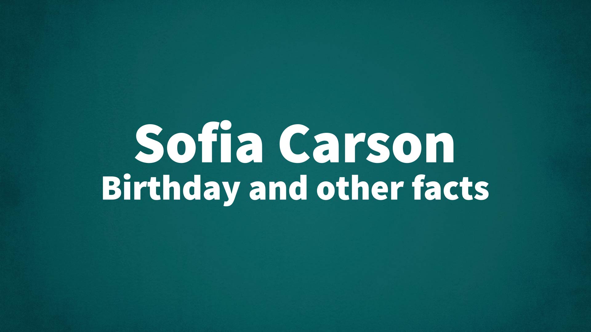title image for Sofia Carson birthday