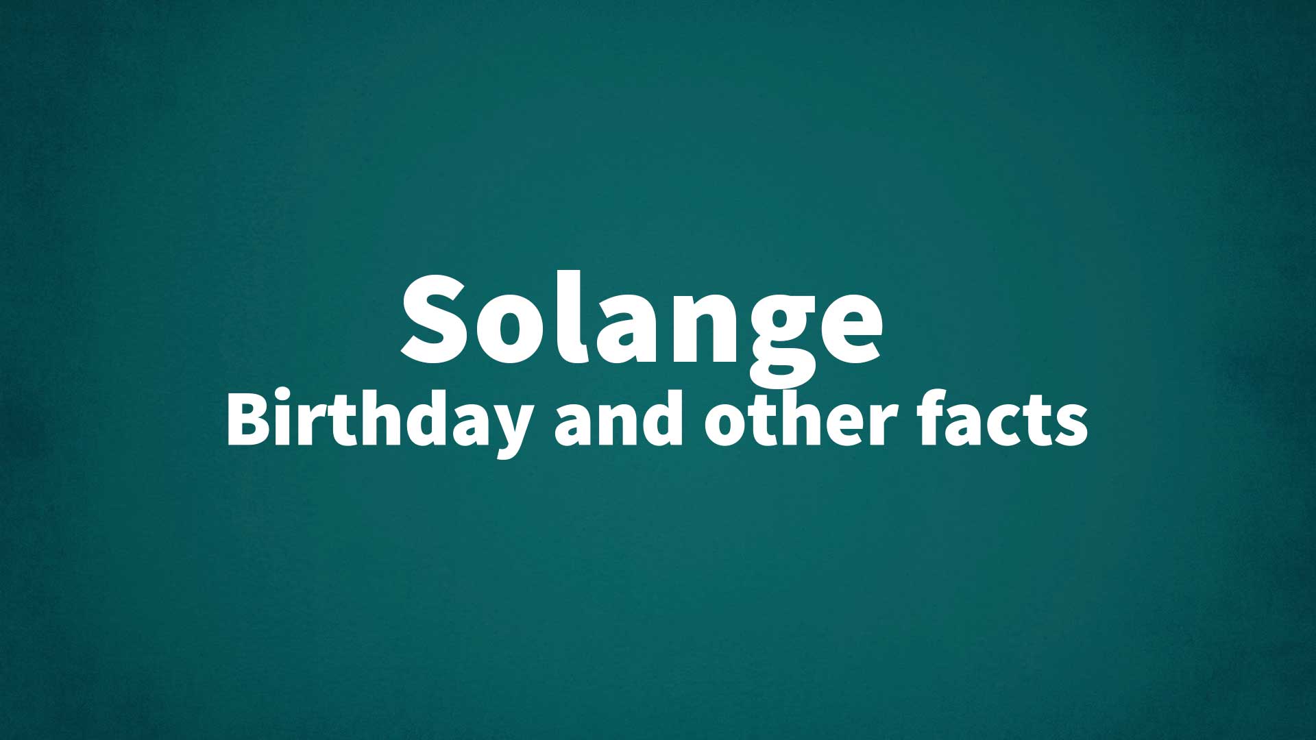 title image for Solange birthday