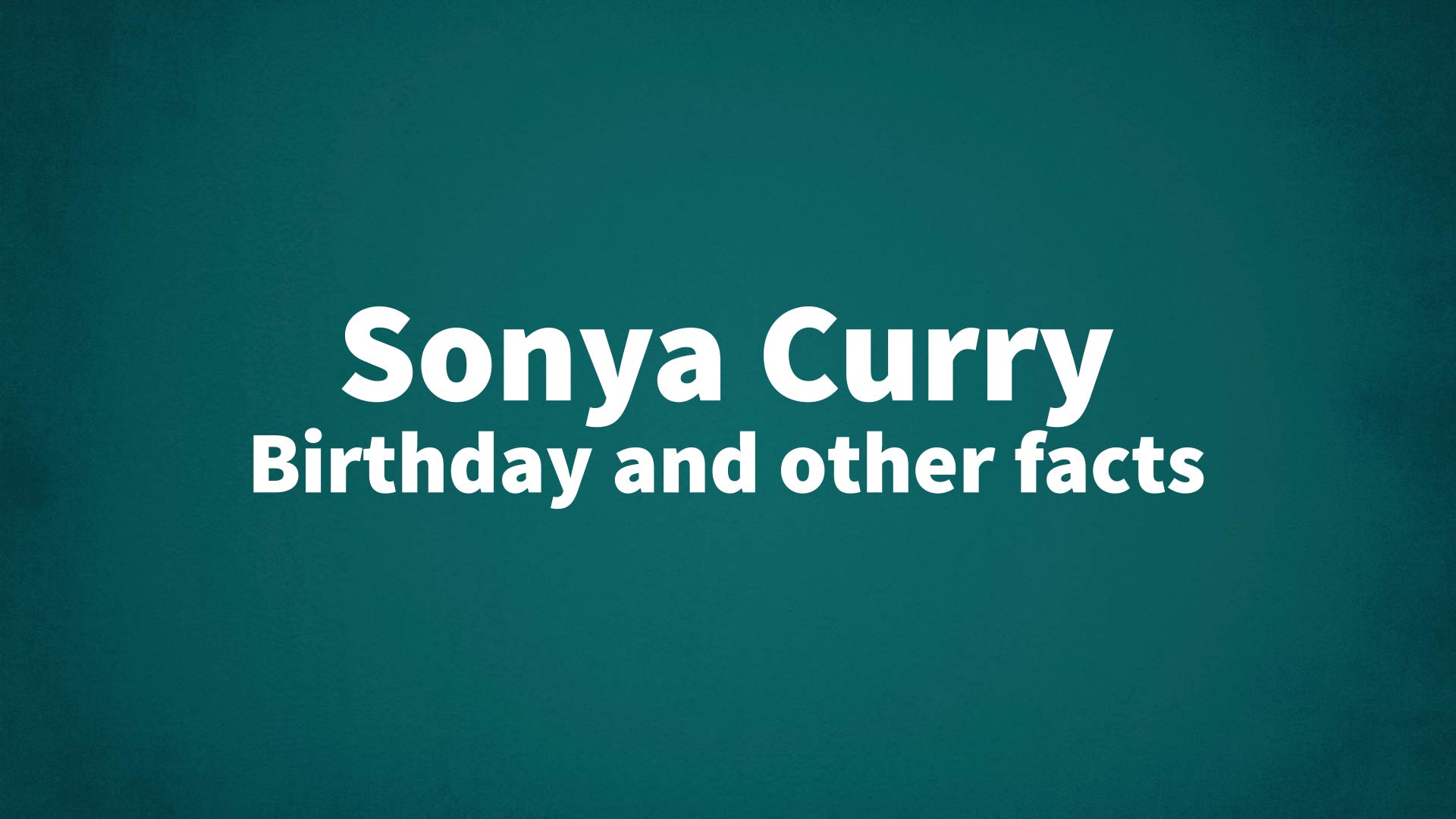 title image for Sonya Curry birthday