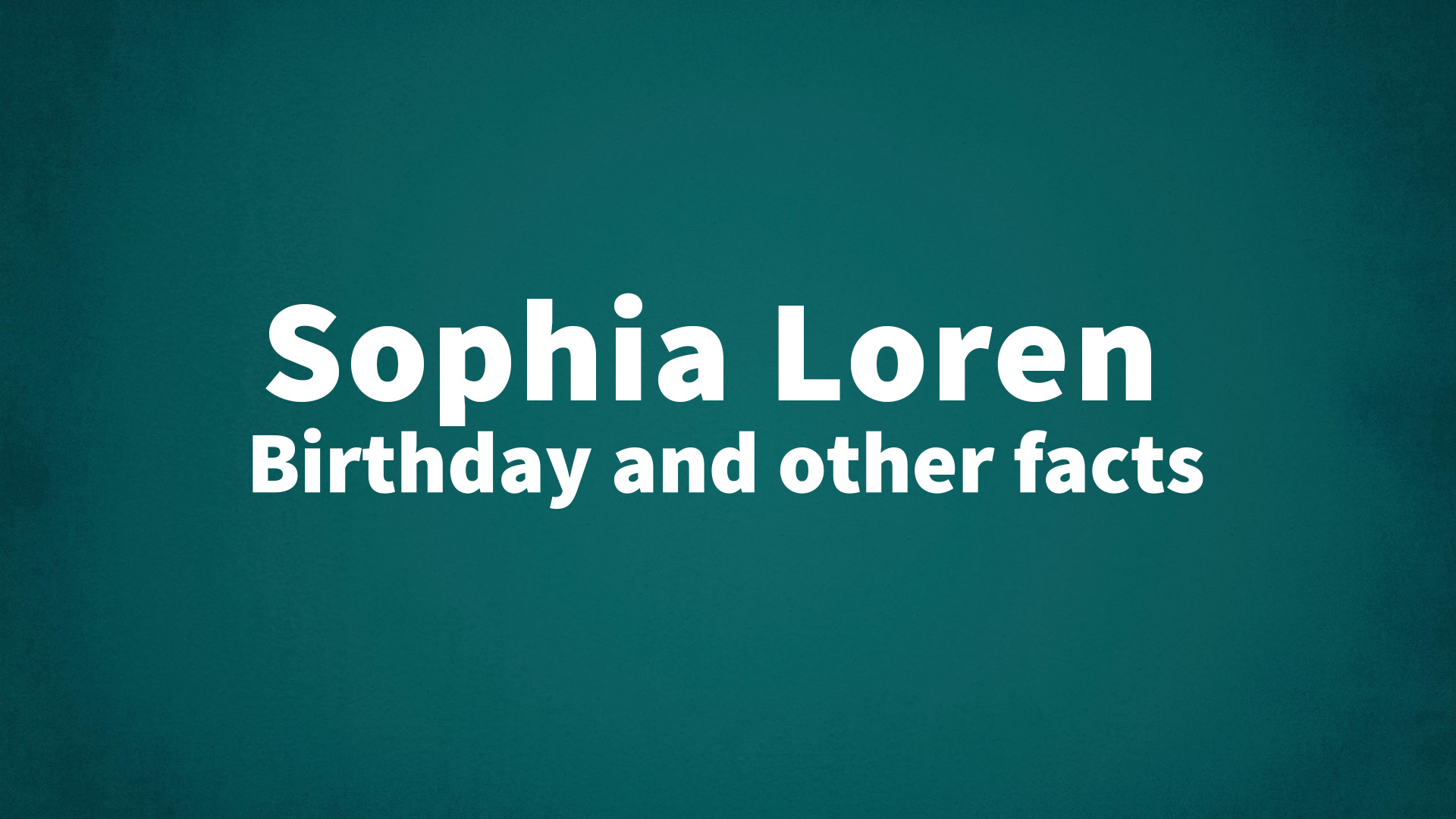 title image for Sophia Loren birthday