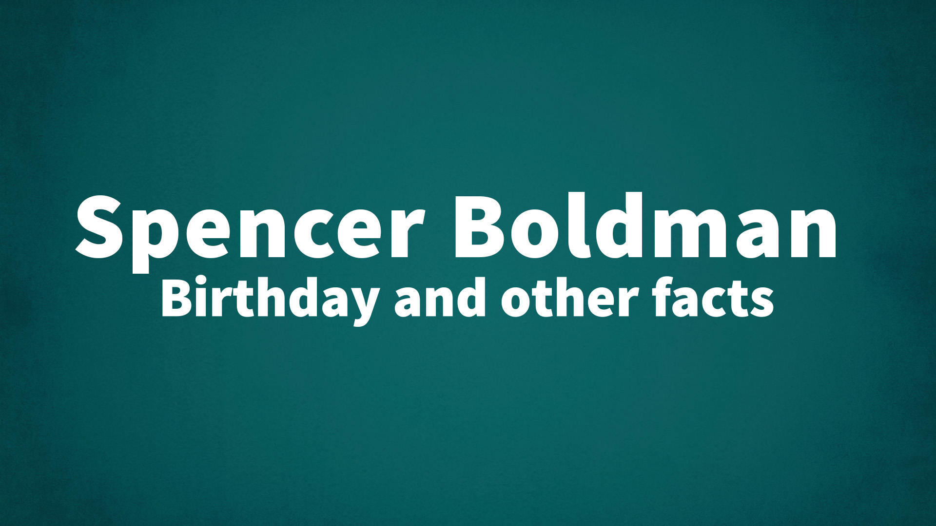 title image for Spencer Boldman birthday