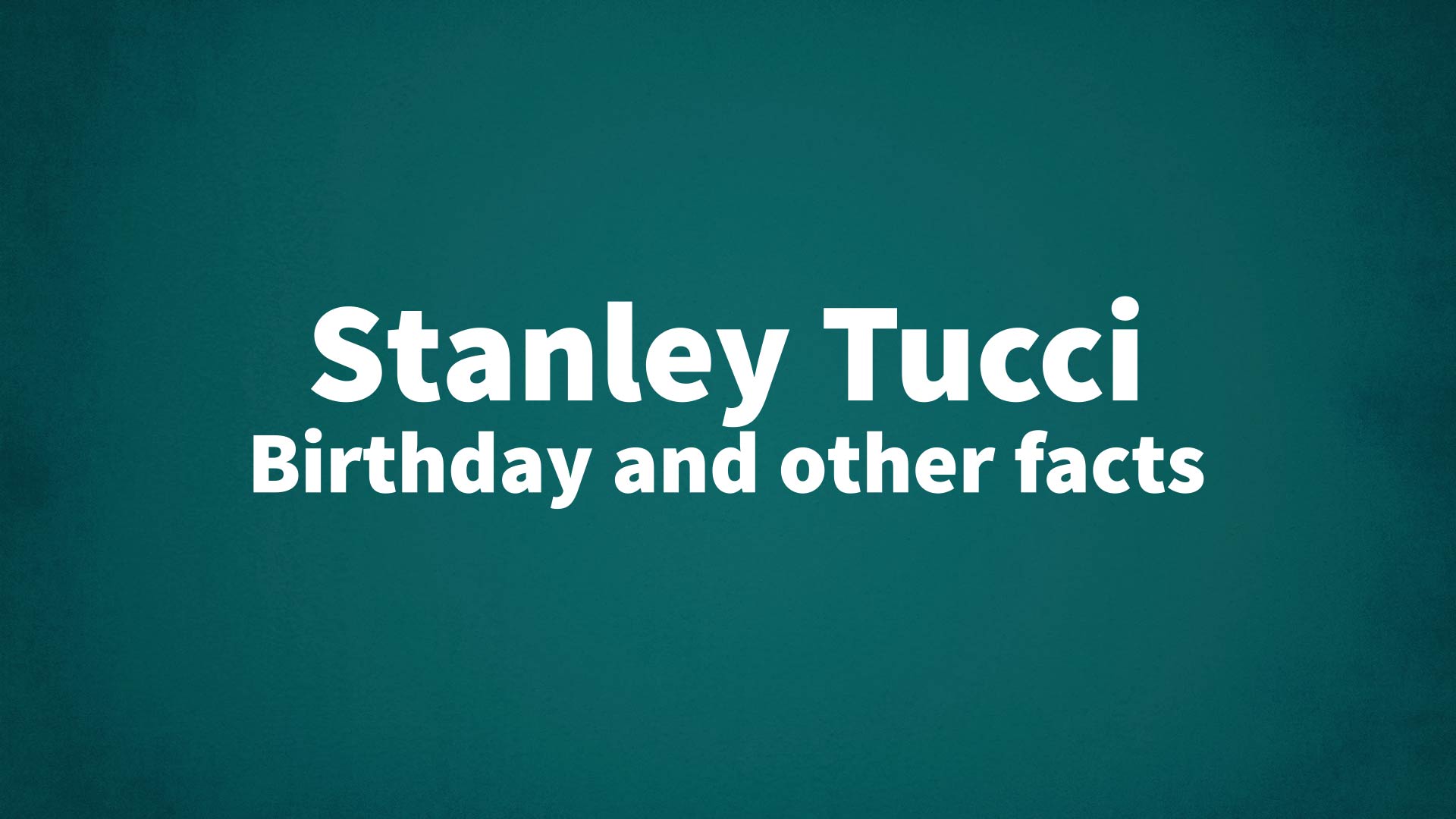 title image for Stanley Tucci birthday