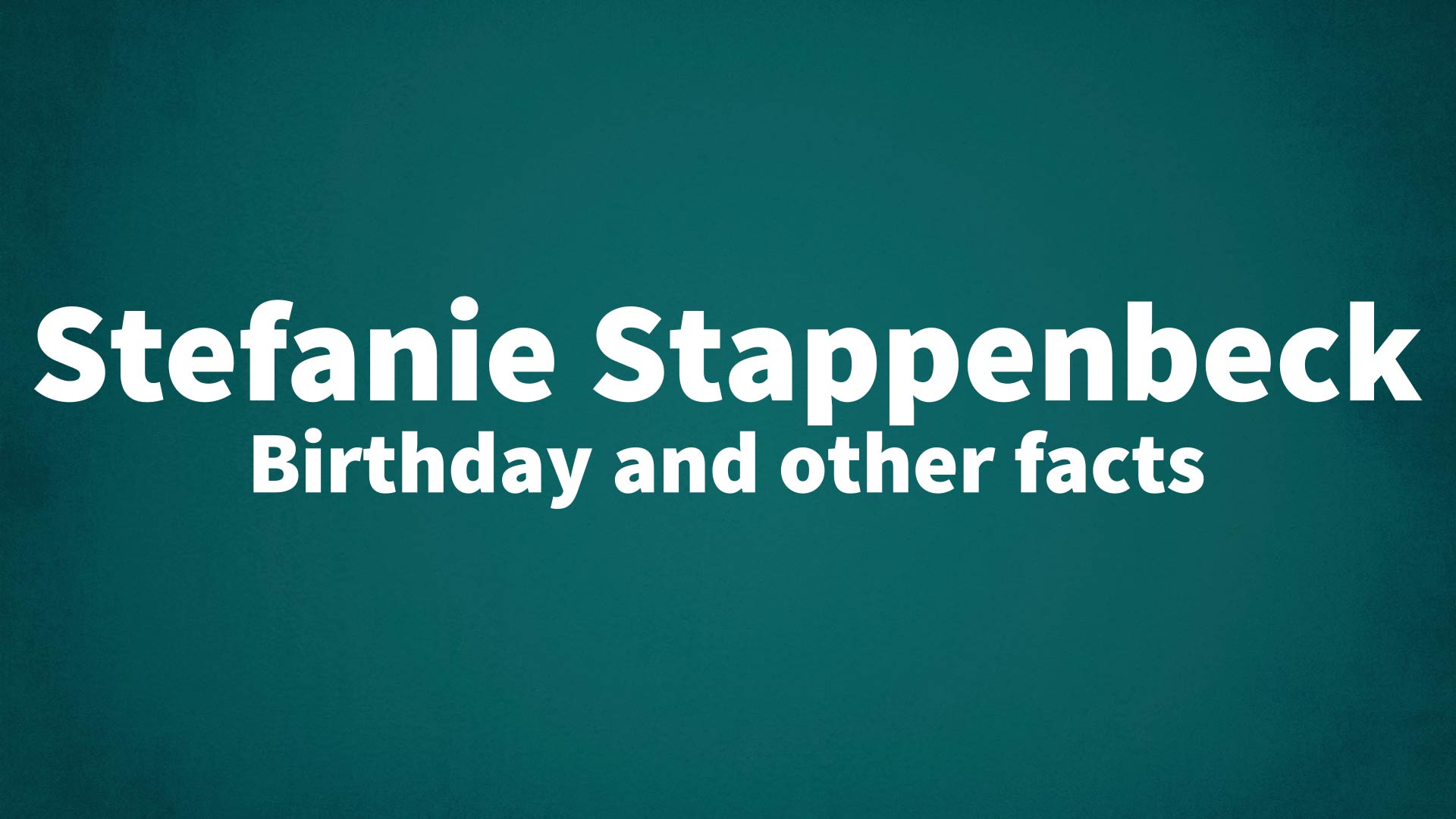 title image for Stefanie Stappenbeck birthday