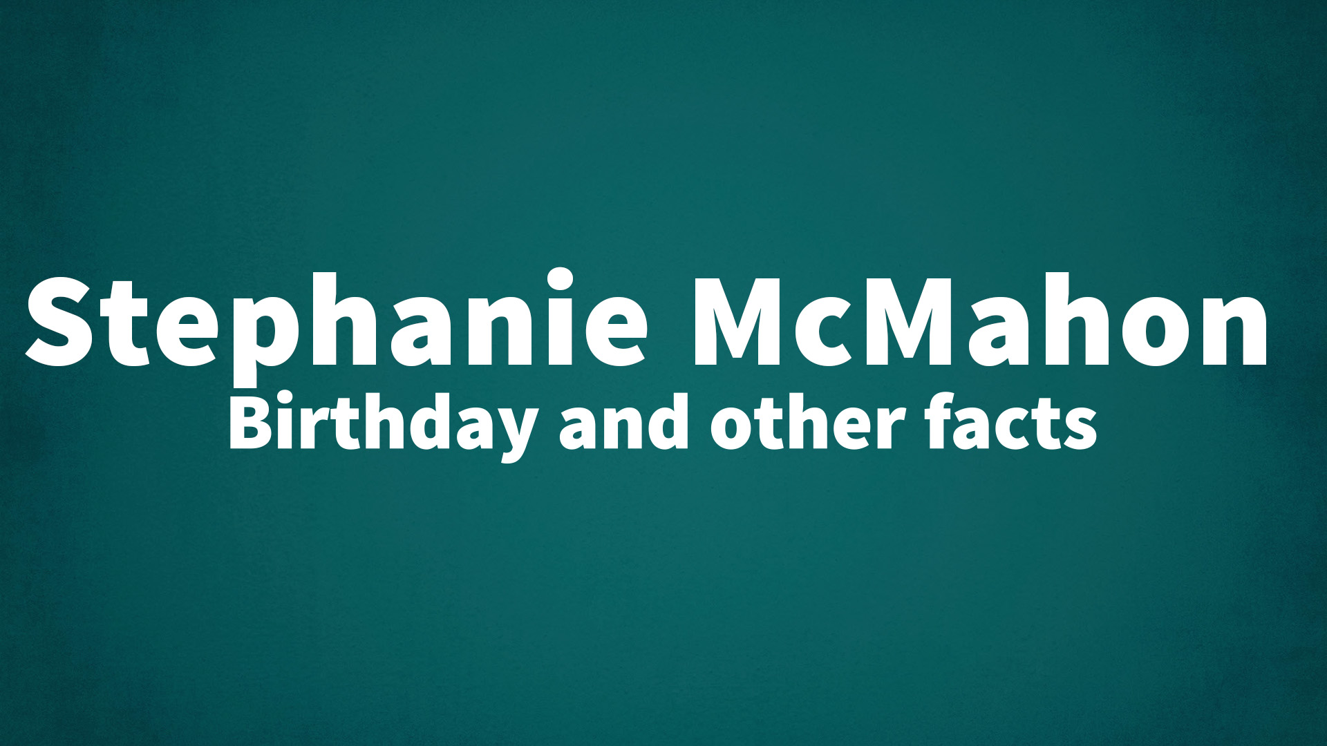 title image for Stephanie McMahon birthday