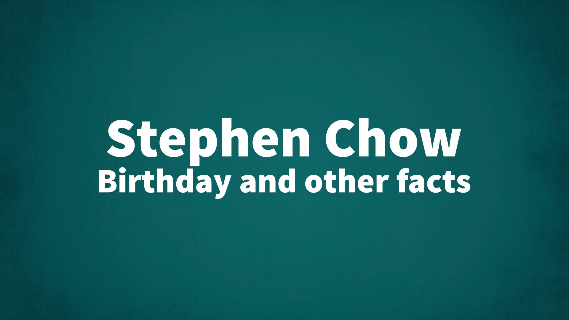 title image for Stephen Chow birthday