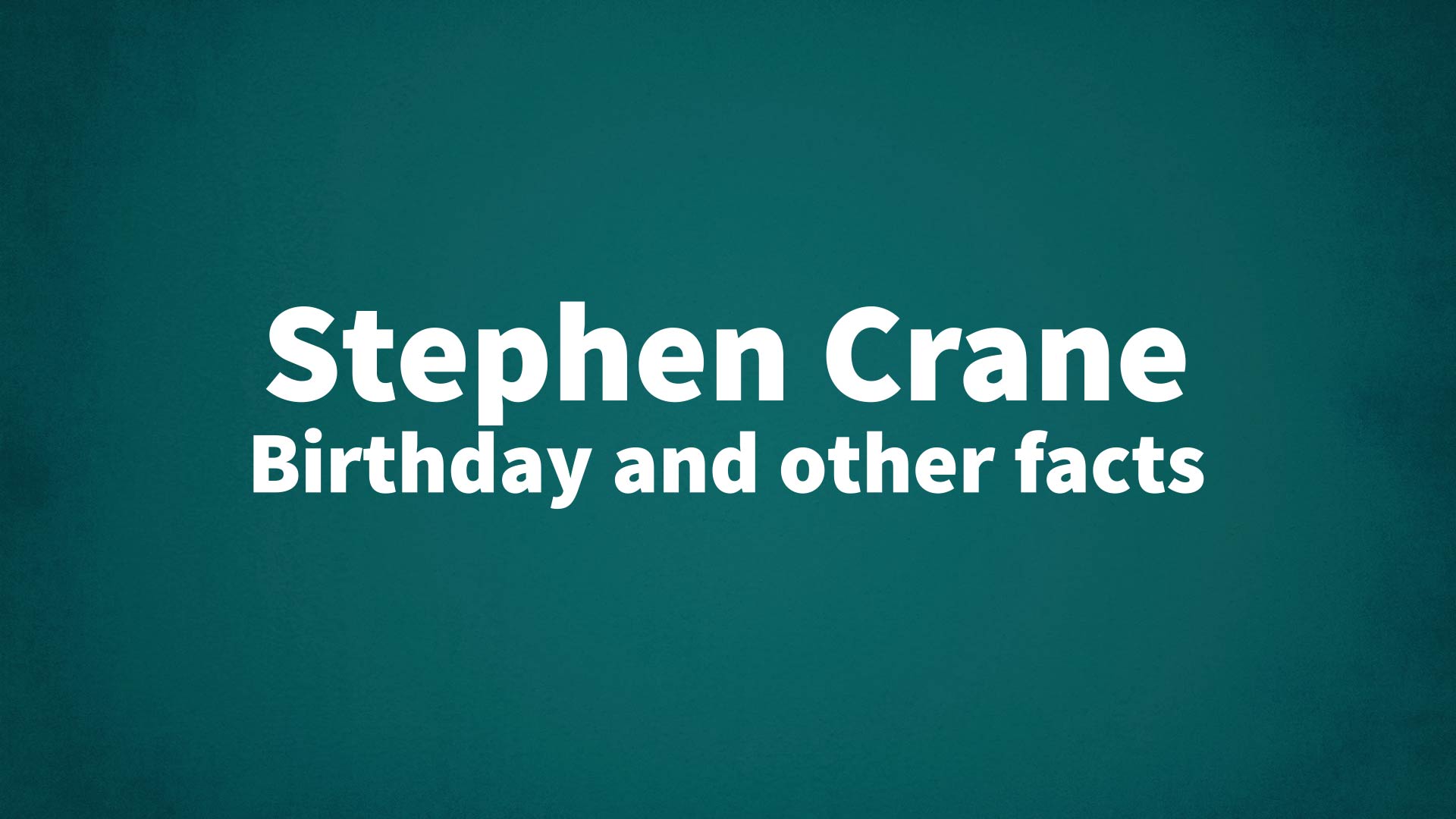 title image for Stephen Crane birthday
