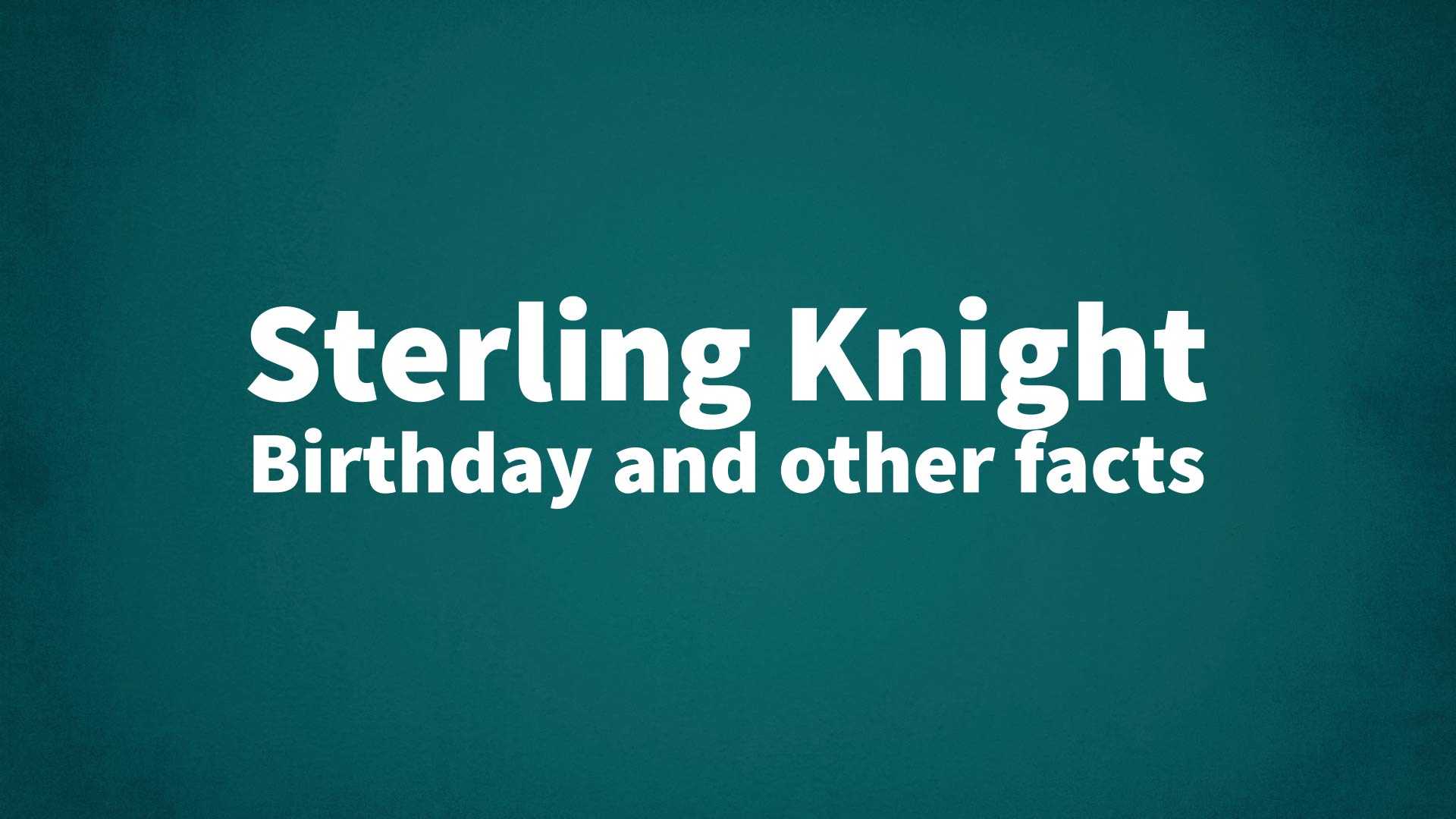 title image for Sterling Knight birthday