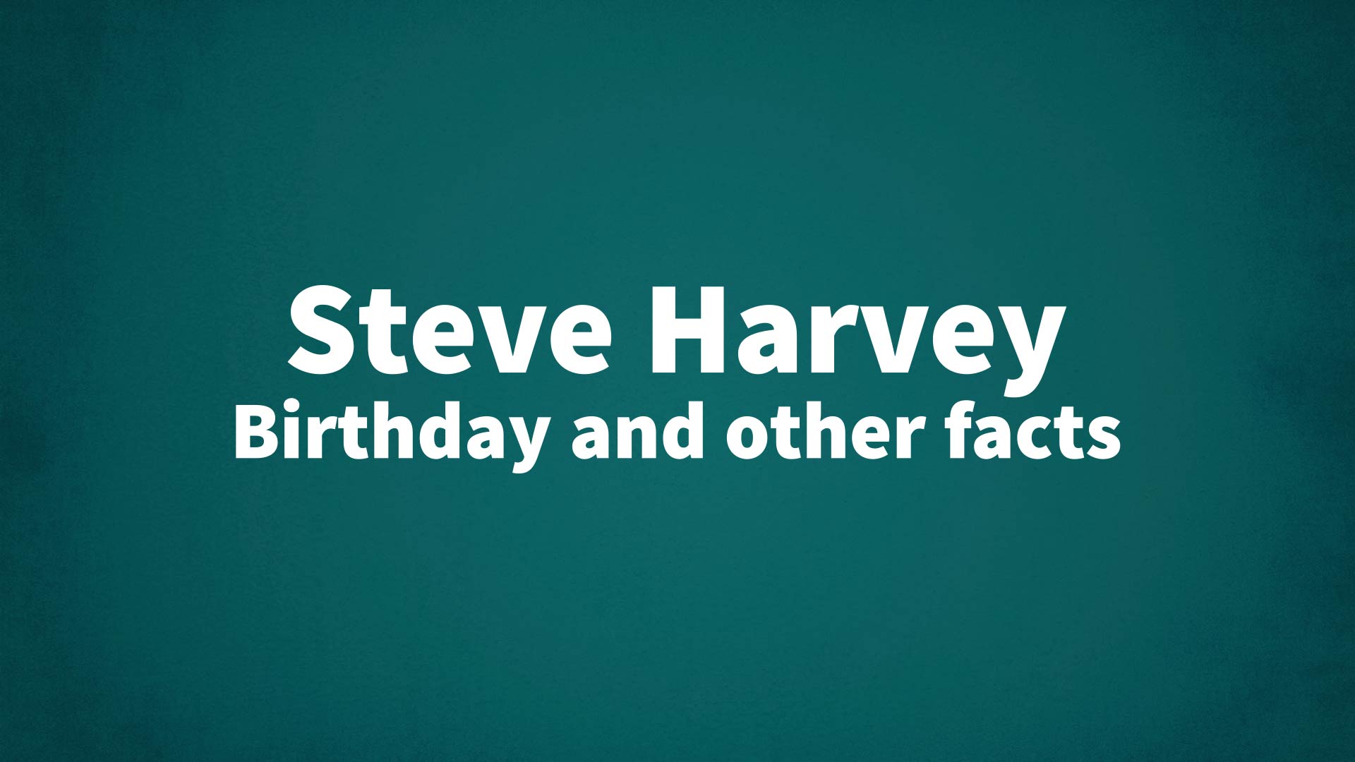 title image for Steve Harvey birthday