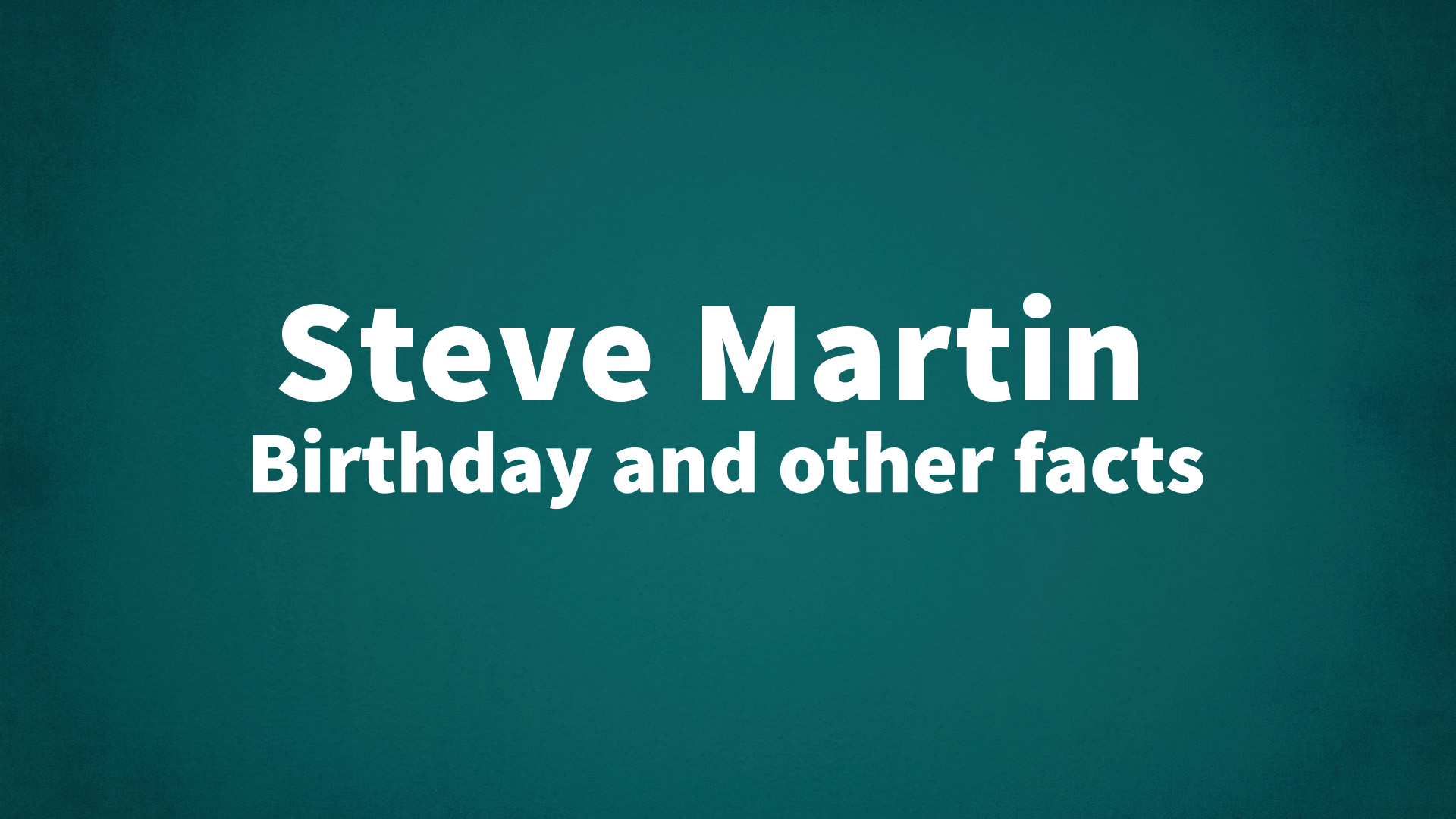 title image for Steve Martin birthday