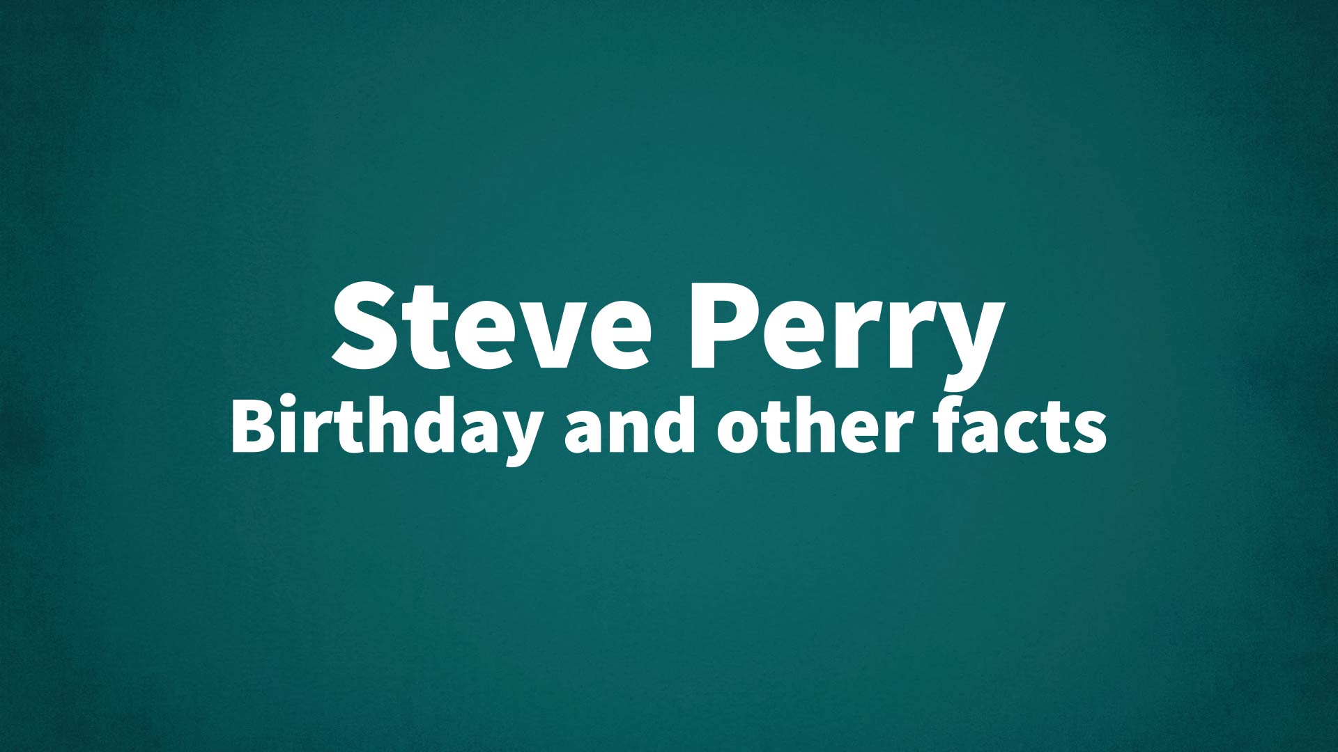 title image for Steve Perry birthday