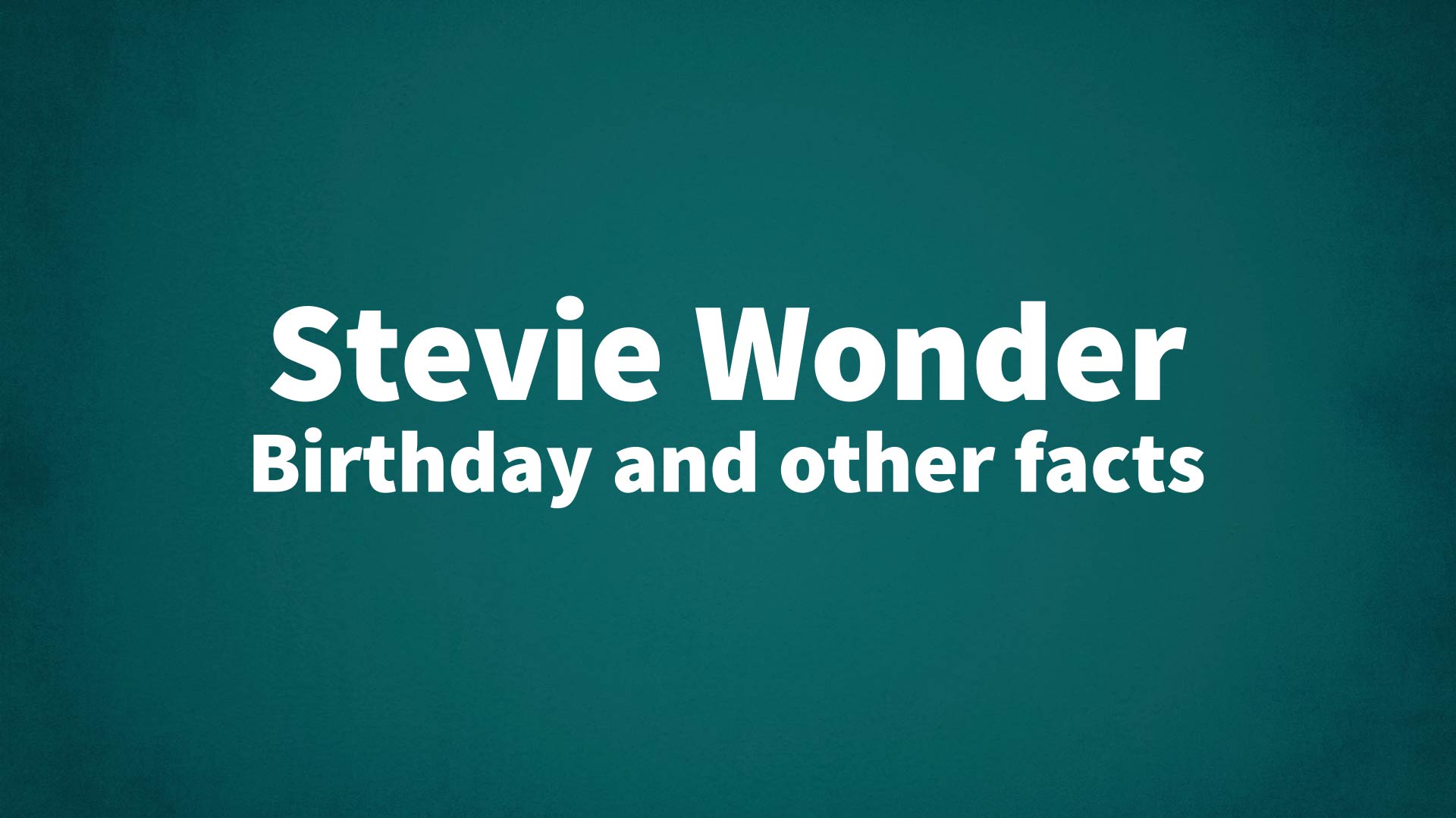 title image for Stevie Wonder birthday