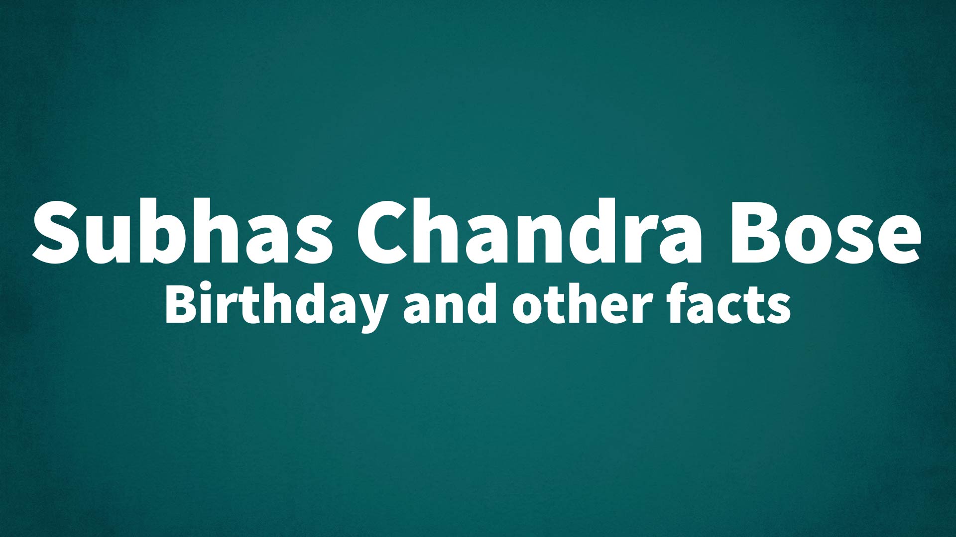 title image for Subhas Chandra Bose birthday