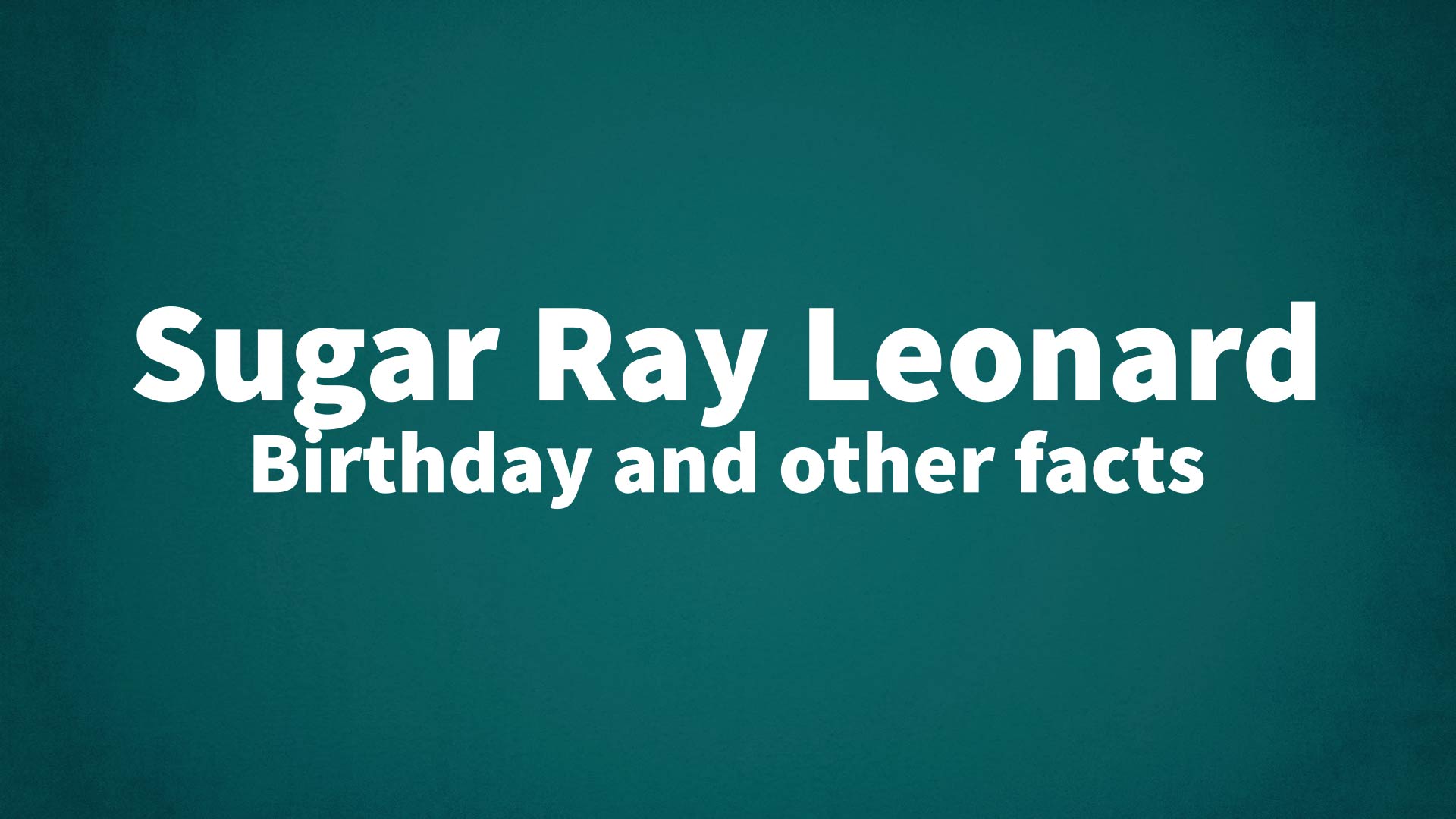 title image for Sugar Ray Leonard birthday