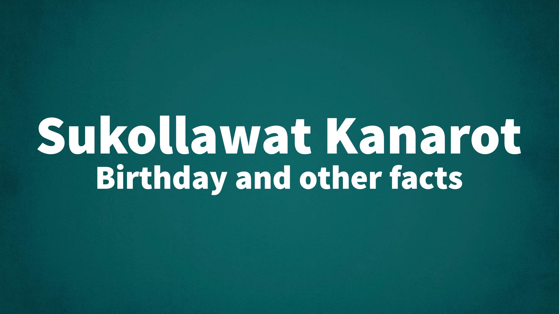 title image for Sukollawat Kanarot birthday