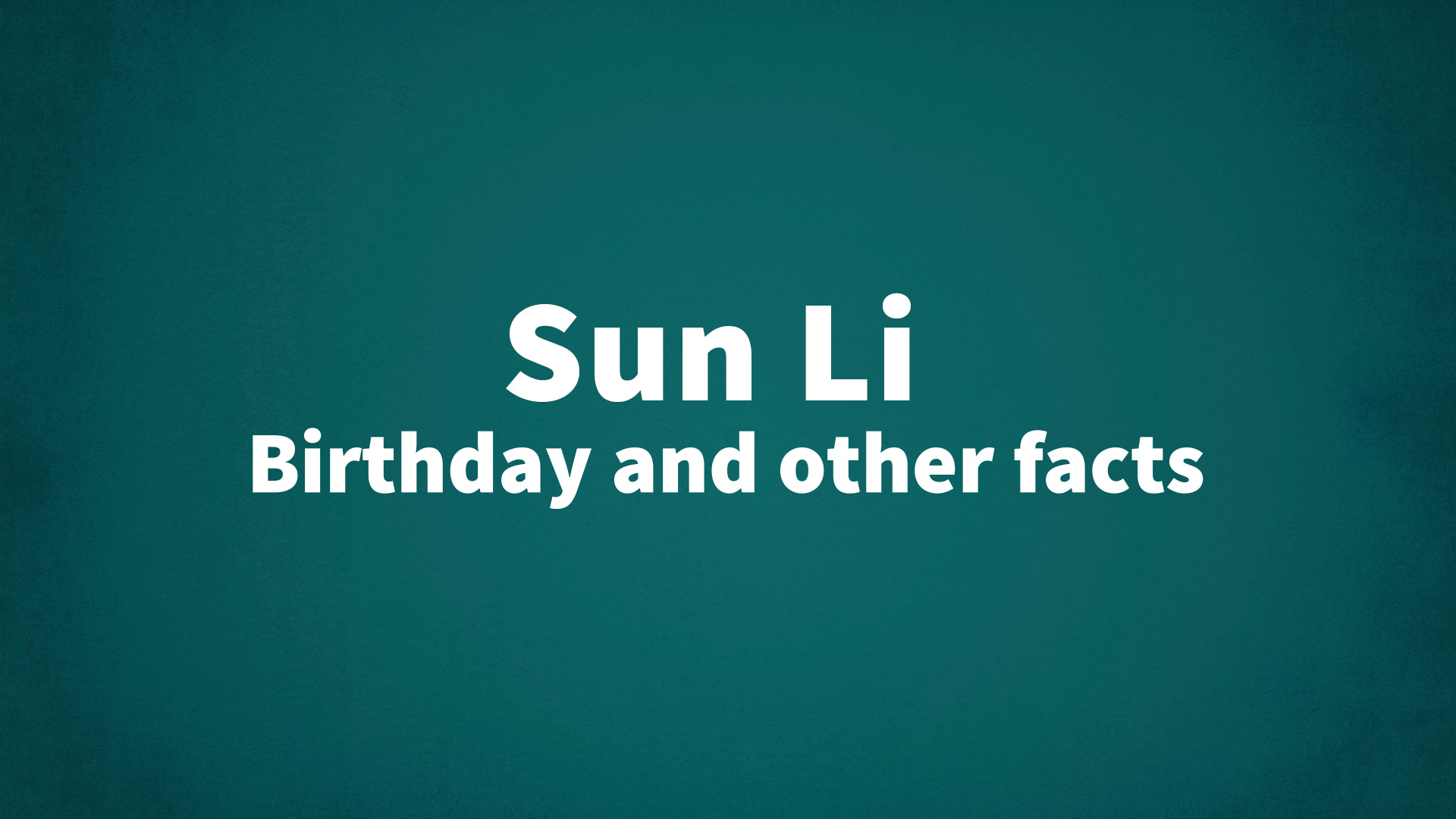 title image for Sun Li birthday