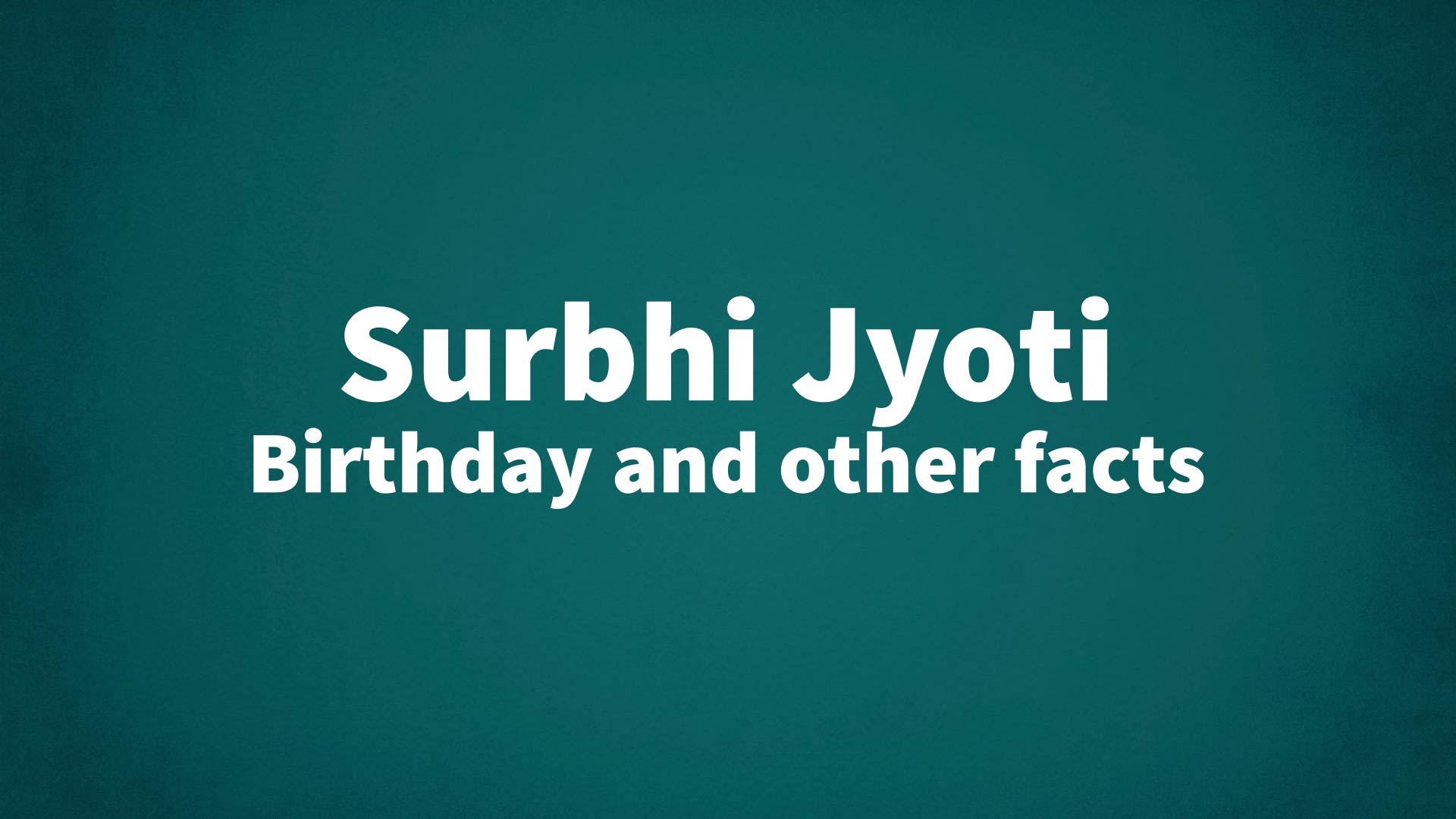 title image for Surbhi Jyoti birthday