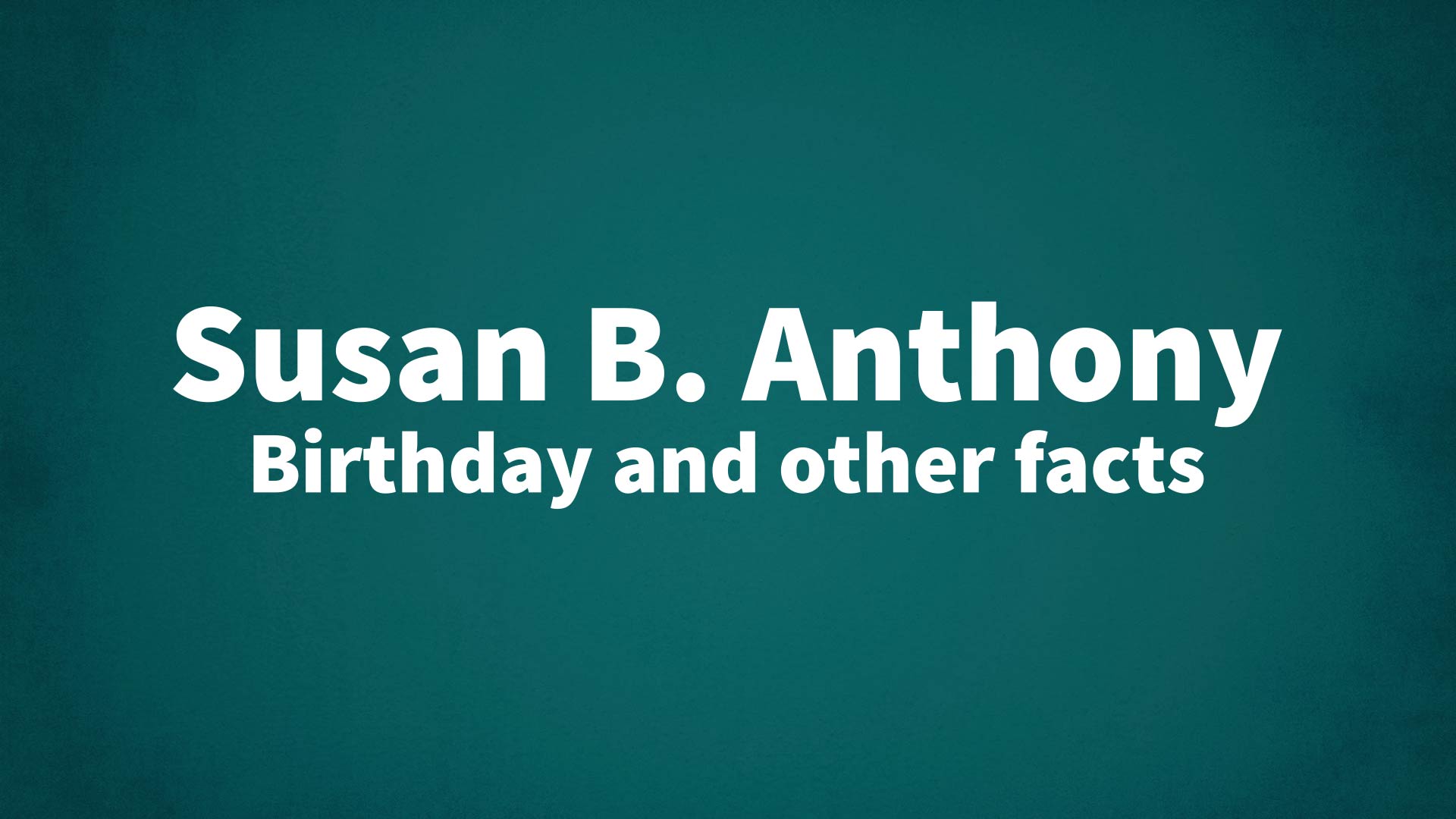 title image for Susan B. Anthony birthday
